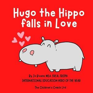 Hugo the Hippo falls in Love by Jo Bivens