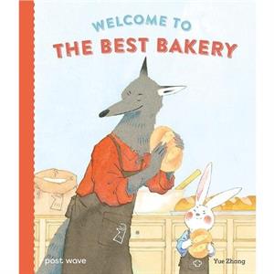 Welcome to the Best Bakery by Yue Zhang