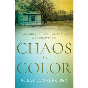 Chaos in Color by R Layla Salek