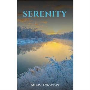 Serenity by Misty Phoenix