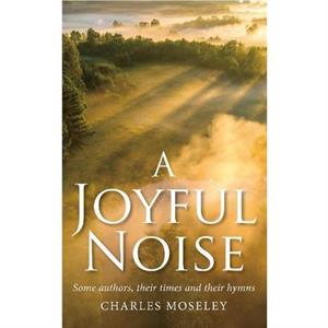 Joyful Noise by Charles Moseley