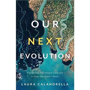 Our Next Evolution by Laura Calandrella