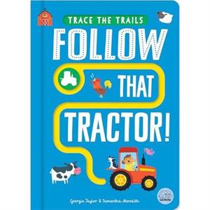 Follow That Tractor by Georgie Taylor