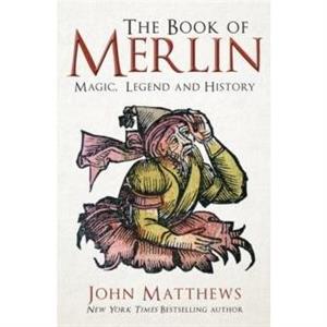 The Book of Merlin by John Matthews