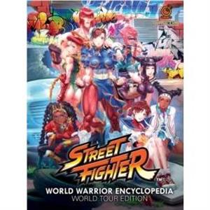 Street Fighter World Warrior Encyclopedia World Tour Edition by Matt Moylan