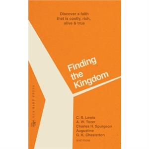 Finding the Kingdom by A W Tozer