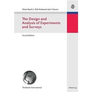 The Design and Analysis of Experiments and Surveys by Jim I. Gowers