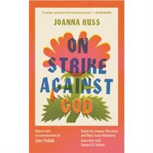 On Strike Against God by Joanna Russ