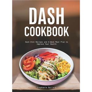 Dash Cookbook by Stephanie Bullard