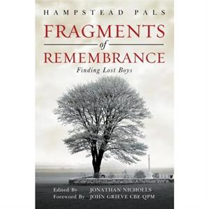 Fragments of Remembrance by Hampstead Pals