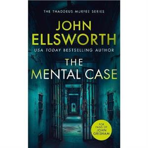 The Mental Case by John Ellsworth