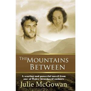 The Mountains Between by Julie McGowan