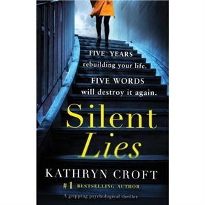 Silent Lies by Kathryn Croft