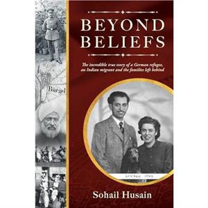 Beyond Beliefs by Sohail Husain