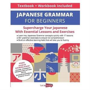 Japanese Grammar for Beginners Textbook  Workbook Included by Talk in Japanese