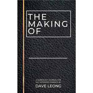 The Making Of by Dave Leong