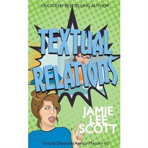 Textual Relations by Jamie Lee Scott