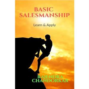 Basic Salesmanship by Rajendra Chandorkar