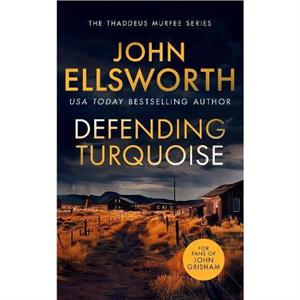 Defending Turquoise by John Ellsworth