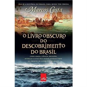 O livro obscuro do descobrimento do Brasil by Marcos Costa