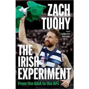 The Irish Experiment by Zach Tuohy