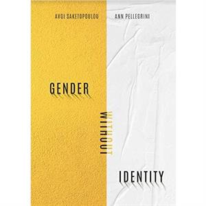 Gender Without Identity by Ann Pellegrini