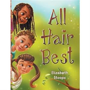 All Hair Best by Elizabeth Stoops