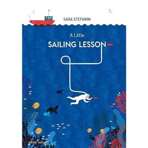 A Little Sailing Lesson by Sara Stefanini