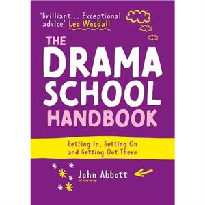 The Drama School Handbook by John Abbott