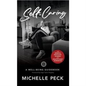 SelfCaring by Michelle Renee Peck