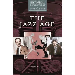 The Jazz Age by Roche & Linda De Wesley College & USA