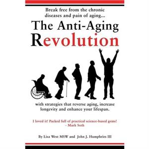 The AntiAging Revolution by Humphries & John J & III