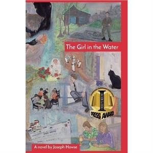 The Girl in the Water by Joseph Howse