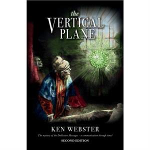 The Vertical Plane by Ken Webster