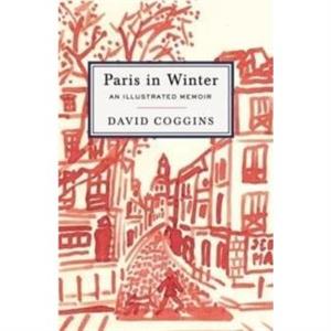 Paris in Winter by David Coggins