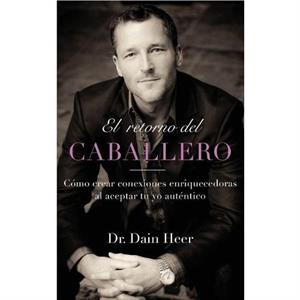 El retorno del Caballero Spanish by Dr Heer