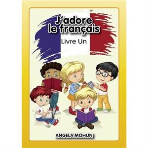 Jadore le francais by Mohun Angela