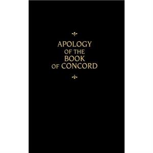 Chemnitzs Works Volume 10 Apology of the Book of Concord by Martin Chemnitz