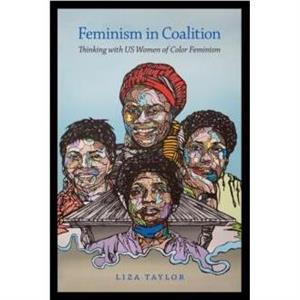 Feminism in Coalition by Liza Taylor