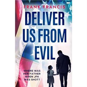 Deliver Us From Evil by Frank Francis