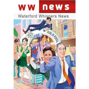 Waterford Whispers News 2024 by Colm Williamson