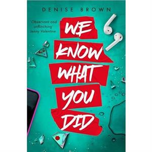 We Know What You Did by Denise Brown