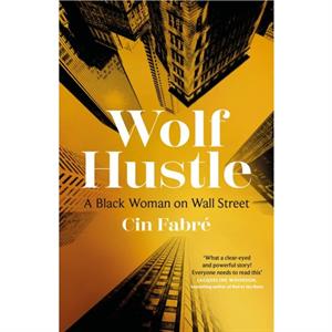 Wolf Hustle by Cin Fabre