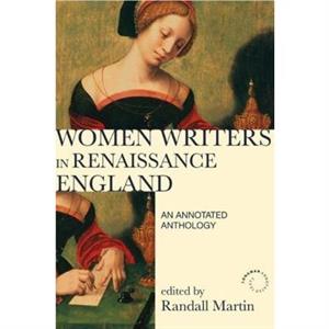 Women Writers in Renaissance England by Randall Martin