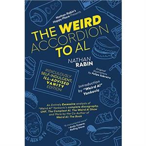 The Weird Accordion to Al by Nathan Rabin