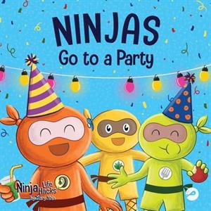 Ninjas Go to a Party by Mary Nhin