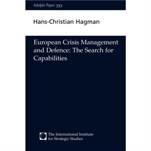 European Crisis Management and Defence by HansChristian Hagman