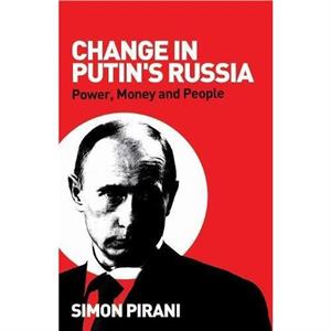 Change in Putins Russia by Simon Pirani