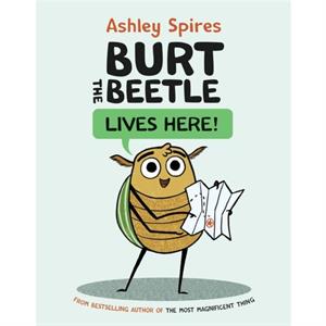 Burt The Beetle Lives Here by Ashley Spires