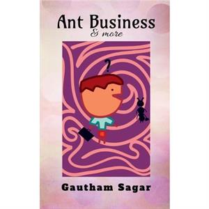 Ant Business  More by Gautham Sagar